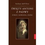 Albumy - historia - Promic Święty Antoni z Padwy - żywot, nowenna, pieśni - dell'Orto Stefano - miniaturka - grafika 1