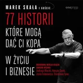 Audiobooki - biznes i ekonomia - 77 historii, które mogą dać Ci kopa w życiu i biznesie - miniaturka - grafika 1