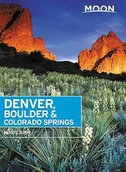 Przewodniki - Moon Denver, Boulder & Colorado Springs (Travel Guide) by Mindy Sink - miniaturka - grafika 1