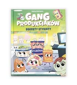 Książki edukacyjne - ksiązka "Gang Produkciaków. Sekrety etykiety" - miniaturka - grafika 1