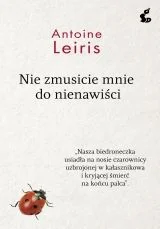 Sonia Draga Nie zmusicie mnie do nienawiści - ANTOINE LEIRIS - Felietony i reportaże - miniaturka - grafika 2