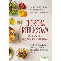 Choroba Refluksowa Skuteczna Dieta W Każdym Rodzaju Refluksu Refluks Żołądkowy Utajony Gerd Zapalenie Przełyku I Inne Jamie Koufman,jordan Stern,marc Michel Bauer - Poradniki hobbystyczne - miniaturka - grafika 1