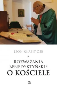 Tyniec Rozważania benedyktyńskie o Kościele Leon Knabit OSB - Religia i religioznawstwo - miniaturka - grafika 1