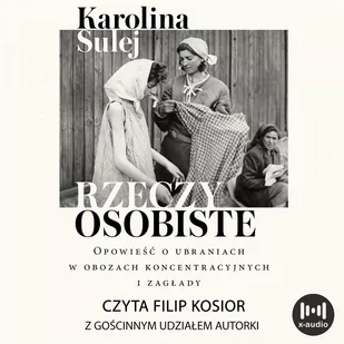 Rzeczy osobiste. Opowieść o ubraniach w obozach koncentracyjnych i zagłady - Audiobooki - literatura faktu - miniaturka - grafika 1