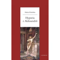 Historia świata - Hypatia z Aleksandrii Maria Dzielska - miniaturka - grafika 1