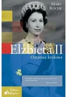 Biografie i autobiografie - Kolekcja PWN Tom 2 Elżbieta II Ostatnia królowa - miniaturka - grafika 1