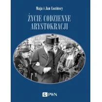 Życie codzienne arystokracji Łozińska Maja Łoziński Jan - Historia świata - miniaturka - grafika 1