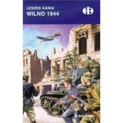 Historia Polski - Bellona Wilno 1944 - Leszek Kania - miniaturka - grafika 1