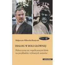 Universitas Dialog w roli głównej. Polszczyzna we współczesnym kinie na przykładzie wybranych autorów Miławska-Ratajczak Małgorzata - Książki o kinie i teatrze - miniaturka - grafika 1