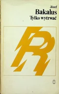 Biografie i autobiografie - Tylko wytrwać - miniaturka - grafika 1