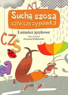 Suchą Szosa Szła Szczypawka Łamańce Językowe Krzysztof Kiełbasiński - Powieści i opowiadania - miniaturka - grafika 1