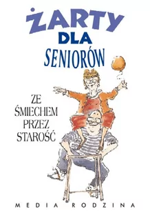 Media Rodzina Żarty dla seniorów - Stuart Macfarlane, Linda Macfarlane - Aforyzmy i sentencje - miniaturka - grafika 1