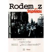 Polityka i politologia - Niezależna Oficyna Wydawnicza Ryszard Żelichowski "Rodem z Solidarności - sylwetki twórców NSZZ "Solidarność" - miniaturka - grafika 1