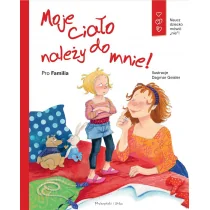 Moje ciało należy do mnie! - Poradniki dla rodziców - miniaturka - grafika 1