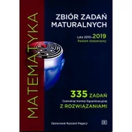 Książki edukacyjne - Matematyka Zbiór Zadań Maturalnych Lata 2010-2019 Poziom Rozszerzony 335 Zadań Centralnej Komisji Egzaminacyjnej Z Rozwiązaniami Mzzr2 Ryszard Pagacz - miniaturka - grafika 1