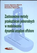 Nauki przyrodnicze - Zastosowanie Metody Przekształceń Jednorodnych w Modelowaniu Dynamiki Urządzeń Offshore - miniaturka - grafika 1
