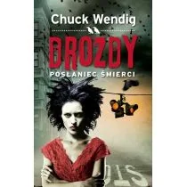 Akurat Chuck Wendig Drozdy. Posłaniec śmierci - Fantasy - miniaturka - grafika 2