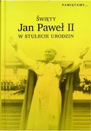 Religia i religioznawstwo - Święty Jan Paweł II w stulecie urodzin - miniaturka - grafika 1