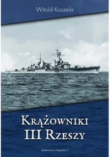 Napoleon V Krążowniki III Rzeszy Witold Koszela - Powieści - miniaturka - grafika 2