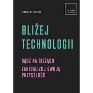 Technika - Gerald Lynch Bliżej technologii - miniaturka - grafika 1