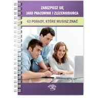 Prawo - WIEDZA I PRAKTYKA Zabezpiecz się jako pracownik i zleceniobiorca. 43 porady które musisz znać - Opracowanie zbiorowe - miniaturka - grafika 1