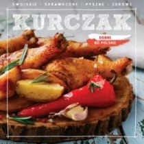 Olesiejuk Sp. z o.o. Dobre bo polskie Kurczak - Wydawnictwo Olesiejuk - Książki kucharskie - miniaturka - grafika 2