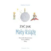 Książki medyczne - Żyć jak Mały Książę Nowa - miniaturka - grafika 1