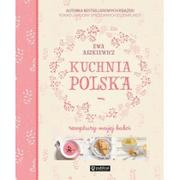 Kuchnia polska - Publicat Kuchnia polska. Receptury mojej babci - Ewa Aszkiewicz - miniaturka - grafika 1