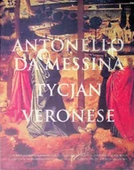 Książki o kulturze i sztuce - Antonello Da Messina Tycjan Veronese - miniaturka - grafika 1