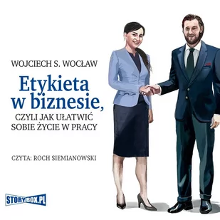 Etykieta w biznesie, czyli jak ułatwić sobie życie w pracy - Audiobooki - biznes i ekonomia - miniaturka - grafika 1