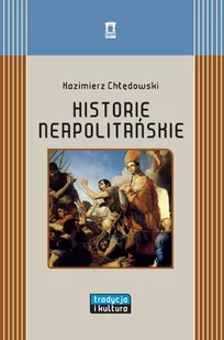 Historie neapolitańskie. Seria: Tradycja i Kultura - Filozofia i socjologia - miniaturka - grafika 1
