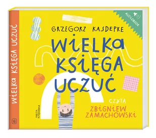 Wielka Księga Uczuć Grzegorz Kasdepke - Audiobooki dla dzieci i młodzieży - miniaturka - grafika 1