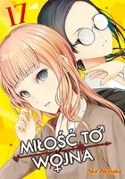 KAGUYA-SAMA Miłość to wojna. Tom 17 - Komiksy dla młodzieży - miniaturka - grafika 1