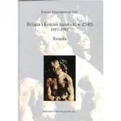 Religia i religioznawstwo - Roman Sac Dzwonkowski Religia i Kościół katolicki w ZSRR 1917-1991 Kronika - miniaturka - grafika 1