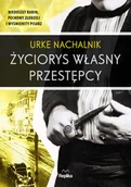 Felietony i reportaże - Urke Nachalnik Życiorys własny przestępcy - miniaturka - grafika 1