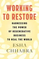 Książki obcojęzyczne o biznesie i marketingu - Working to Restore: Harnessing the Power of Regenerative Business to Heal the World - miniaturka - grafika 1