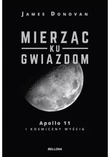 James Donovan Mierząc ku gwiazdom - Fizyka i astronomia - miniaturka - grafika 2