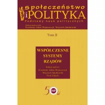 Społeczeństwo i polityka Podstawy nauk politycznych Tom 2