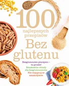 Diety, zdrowe żywienie - 100 najlepszych przepisów bez glutenu - miniaturka - grafika 1
