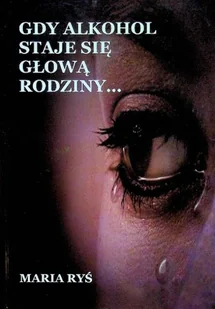 Gdy alkohol staje się głową rodziny - Psychologia - miniaturka - grafika 1