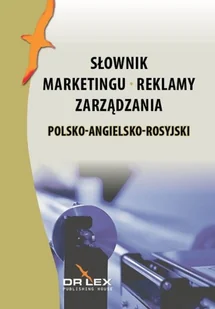 Polsko-angielsko-rosyjski słownik marketingu reklamy zarządzania - Biznes - miniaturka - grafika 1