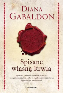 ŚWIAT KSIĄŻKI Spisane własną krwią (elegancka edycja) - Diana Gabaldon - Literatura przygodowa - miniaturka - grafika 1