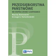 Ekonomia - PRZEDSIĘBIORSTWA PAŃSTWOWE WE WSPÓŁCZESNEJ GOSPODARCE MACIEJ BAŁTOWSKI - miniaturka - grafika 1