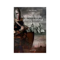 Klasyka - W imię króla, w imię mistrza - Jan Wernik - książka - miniaturka - grafika 1