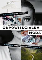 E-booki - poradniki - Odpowiedzialna moda. Guilt-free przewodnik po slow fashion - miniaturka - grafika 1