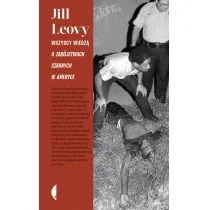 Czarne Wszyscy wiedzą. O zabójstwach czarnych w Ameryce - Jill Leovy - Felietony i reportaże - miniaturka - grafika 2