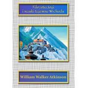 Filozofia i socjologia - William Walker Atkinson Filozofia Jogi i nauki Tajemne Wschodu - miniaturka - grafika 1