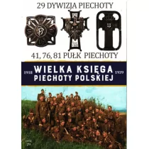 zbiorowe Opracowanie 29 DYWIZJA PIECHOTY WIELKA KSIĘGA PIECHOTY POLSKIEJ TOM 29 - Archeologia - miniaturka - grafika 1