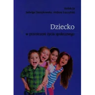 Pedagogika i dydaktyka - Wydział Zamiejscowy Nauk o Społe Dziecko w przestrzeni życia społecznego - odbierz ZA DARMO w jednej z ponad 30 księgarń! - miniaturka - grafika 1