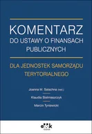 Poradniki hobbystyczne - ODDK Komentarz do ustawy o finansach publicznych dla jednostek samorządu terytorialnego Joanna M. Salachna, Klaudia Stelmaszczyk, Marcin Tyniewicki - miniaturka - grafika 1